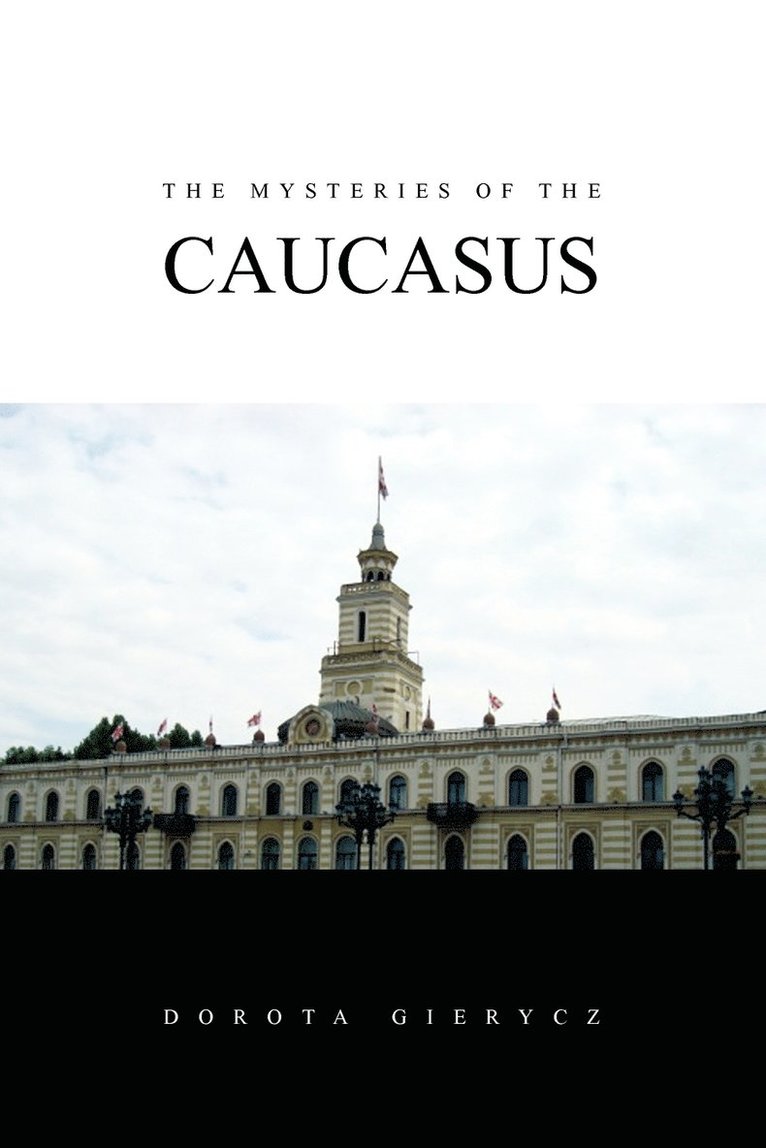 The Mysteries of the Caucasus 1