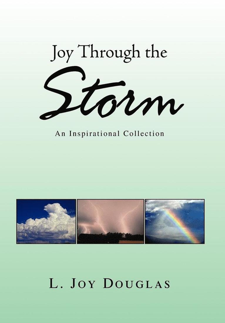 L Joy Douglas, L. Joy Douglas - Joy Through the Storm, Inbunden