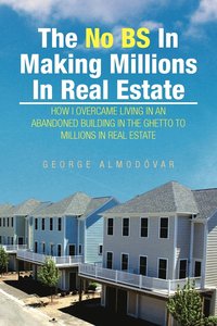 bokomslag The No Bs in Making Millions in Real Estate