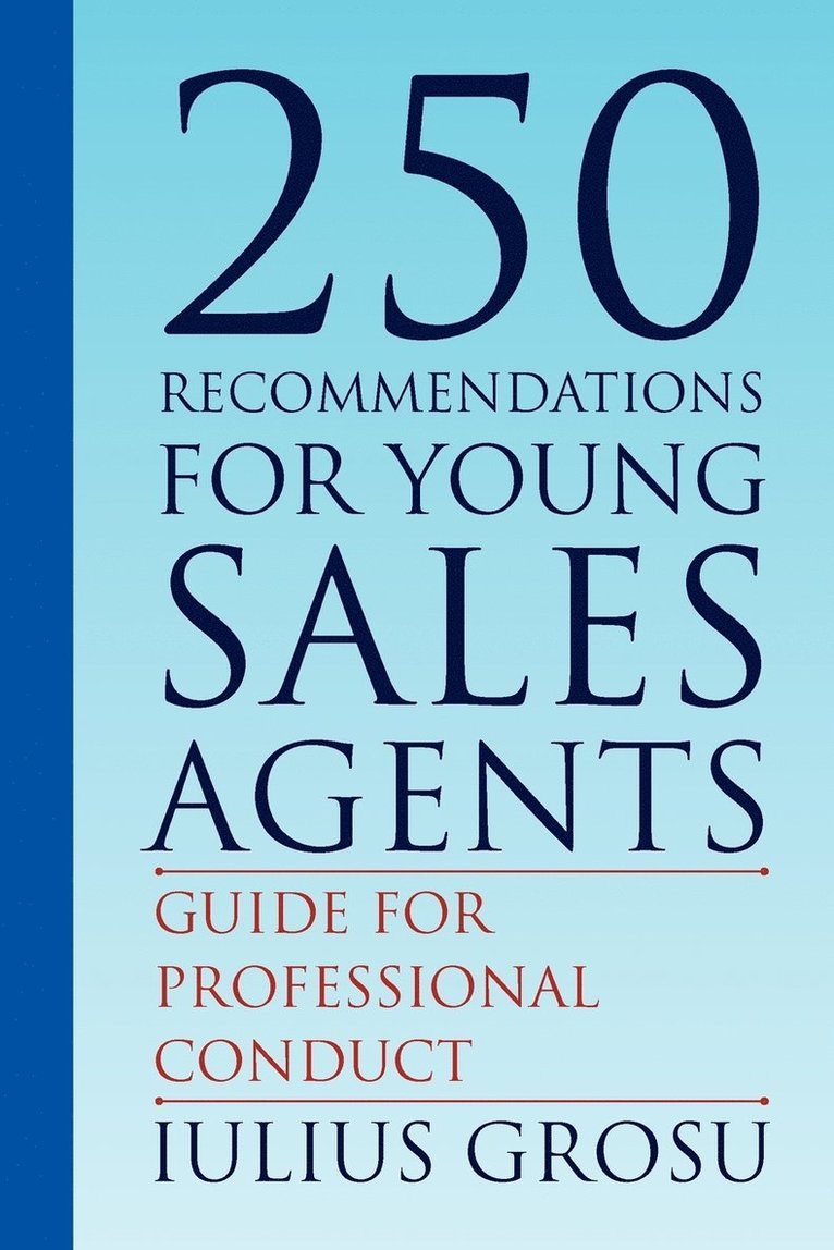 Iulius Grosu - 250 Recommendations for Young Sales Agents, Häftad