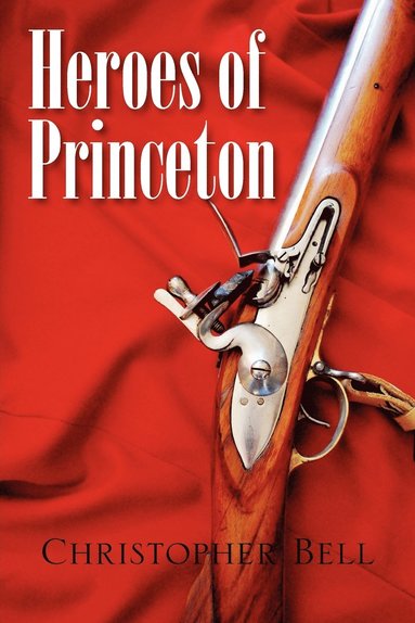 Christopher Bell - Heroes of Princeton, Häftad