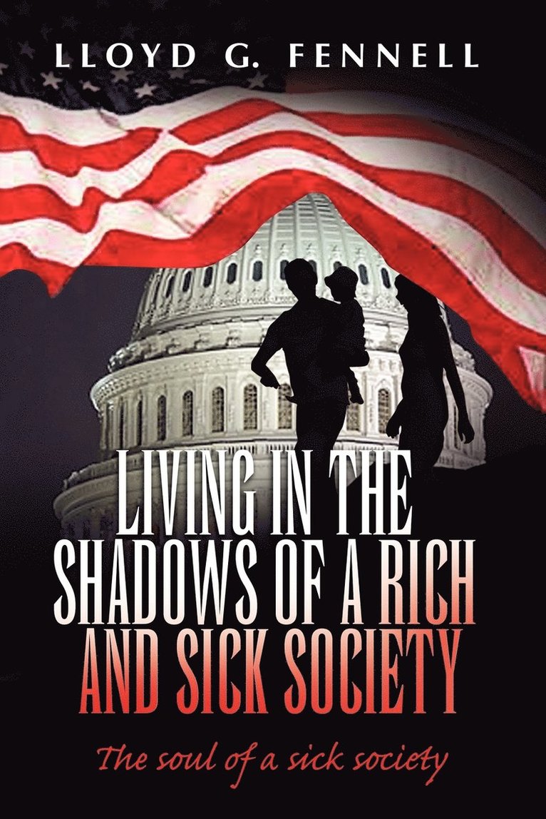 Living in the shadows of a rich and sick society 1