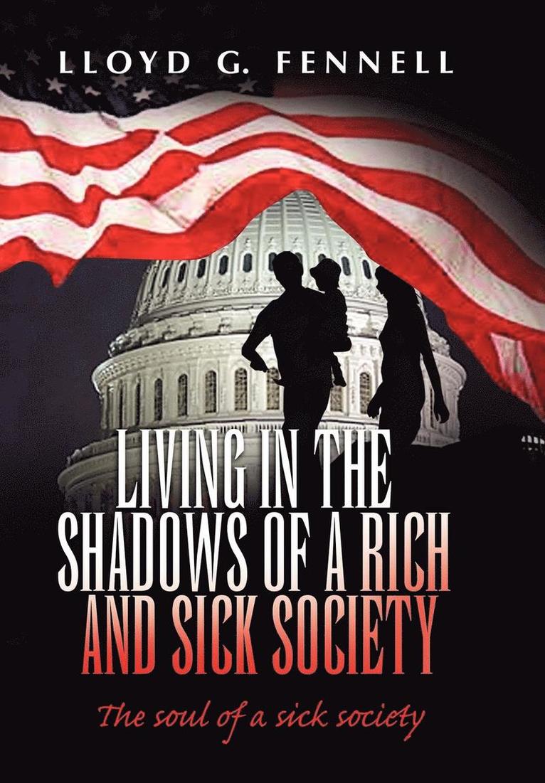 Living in the shadows of a rich and sick society 1