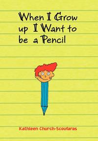 bokomslag When I Grow Up I Want to Be a Pencil