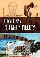 bokomslag Did You Say Baker's Field?