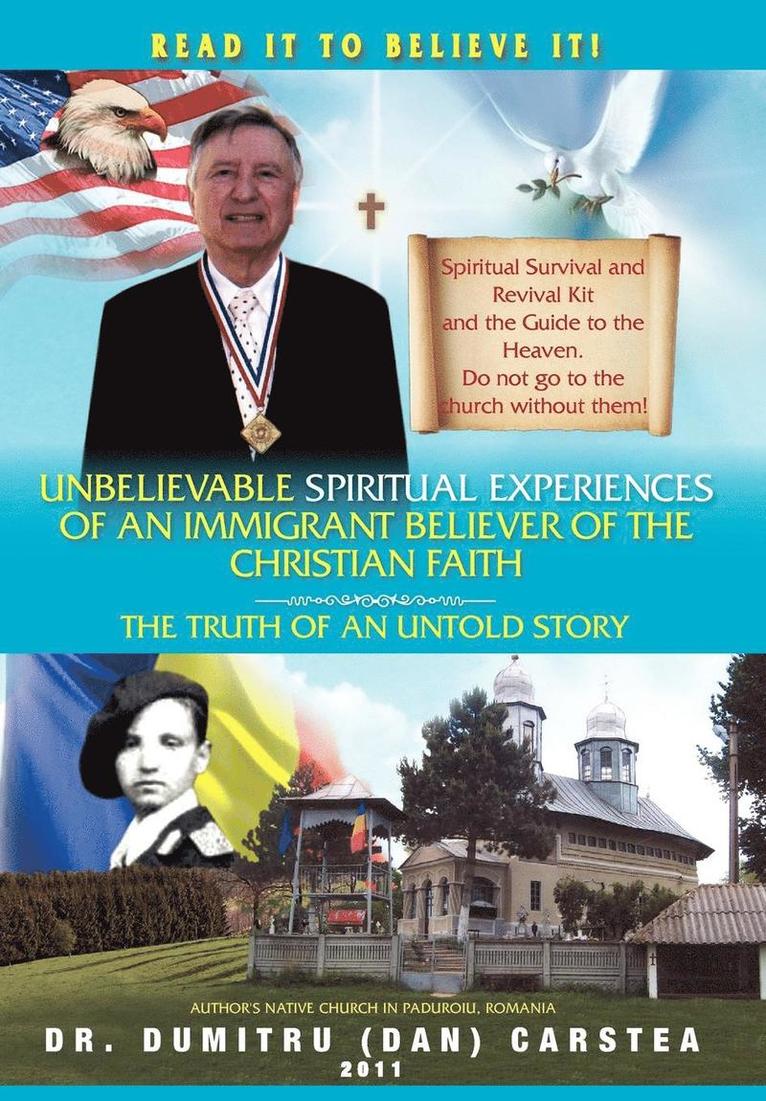 Unbelievable Spiritual Experiences of a Romanian Immigrant Believer of the Christian Faith 1