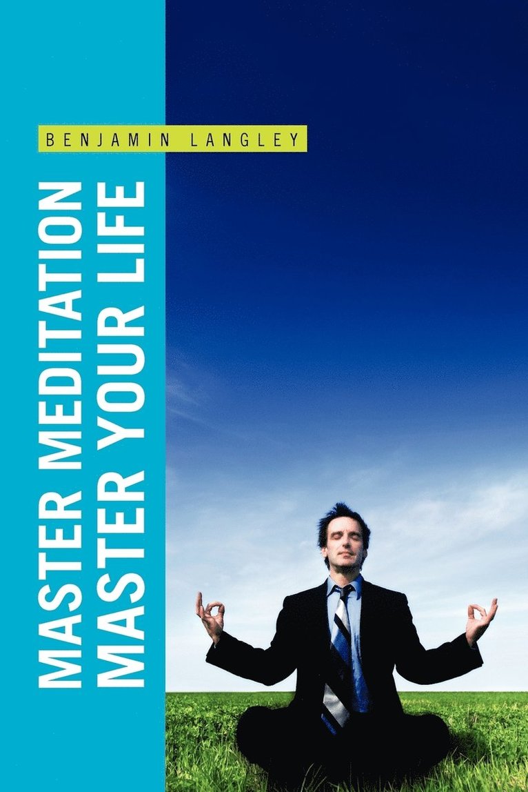 Master Meditation, Master Your Life 1