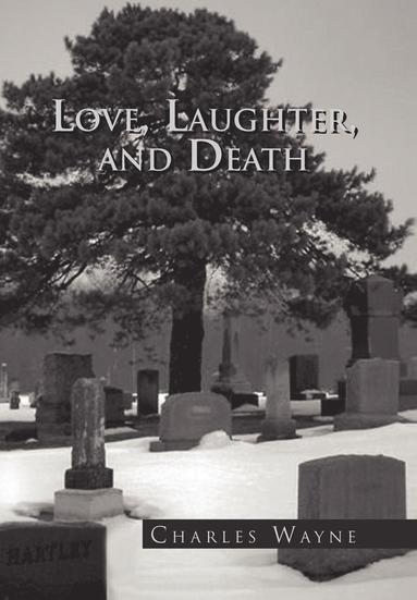 bokomslag Love, Laughter, and Death