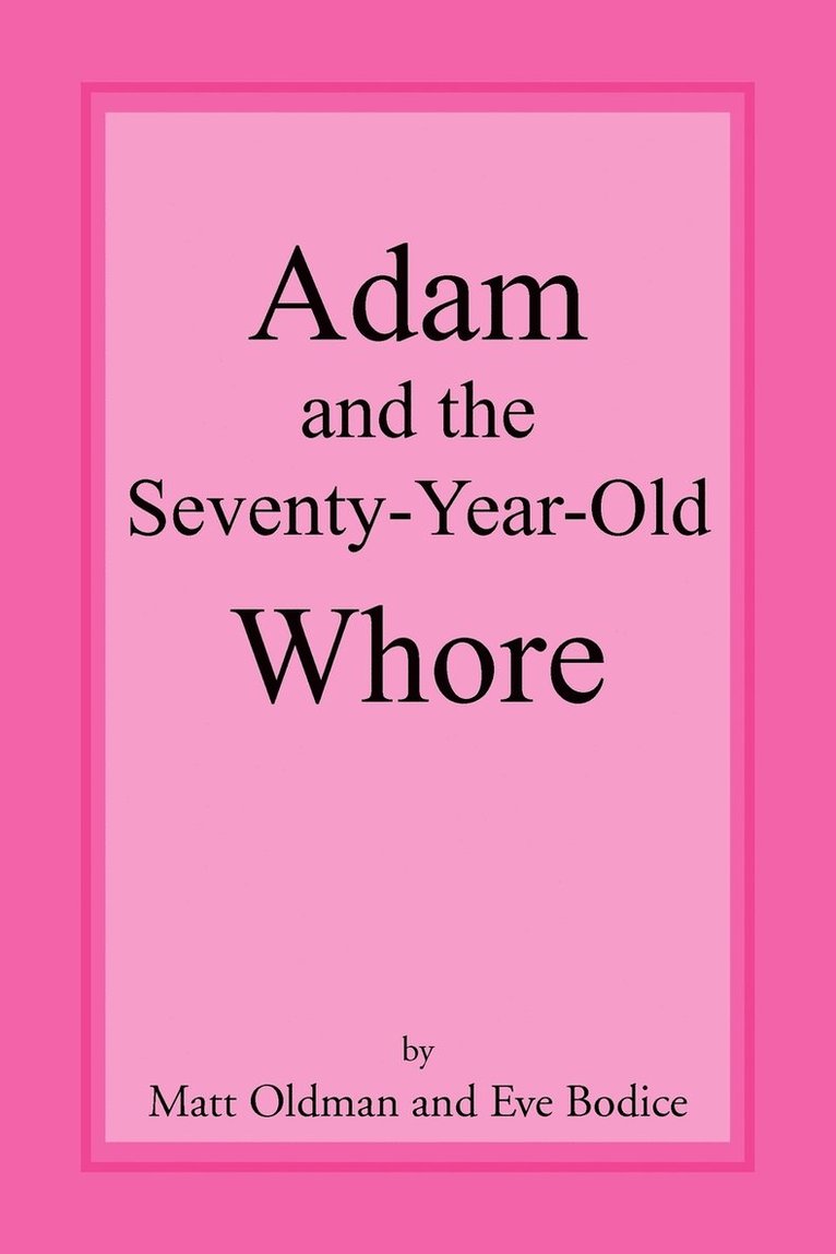 Adam and the Seventy-Year-Old Whore 1