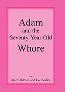 bokomslag Adam and the Seventy-Year-Old Whore