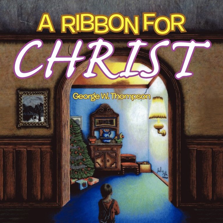George W Thompson, George W. Thompson - Ribbon for Christ, Häftad