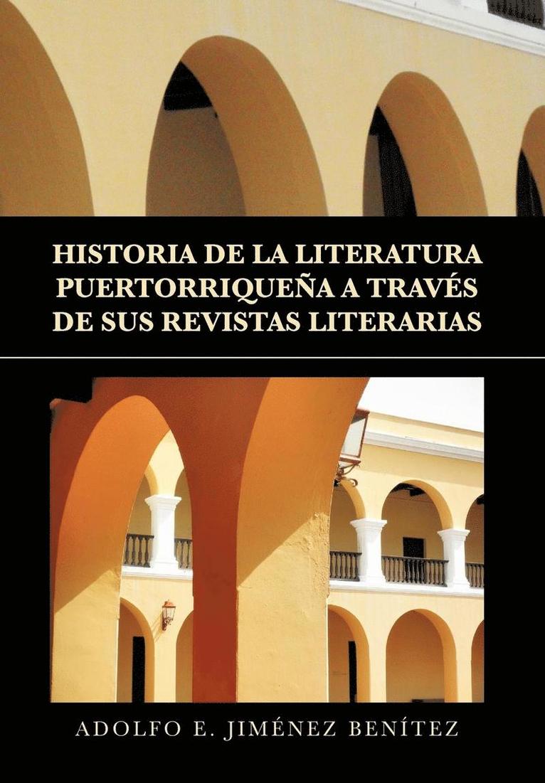 Historia de la Literatura Puertorriquea a Travs de Sus Revistas Literarias 1