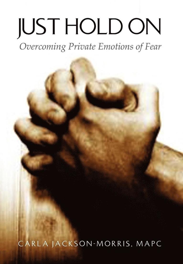 Carla Mapc Jackson-Morris, Carla MAPC Jackson-Morris - Just Hold On, Inbunden