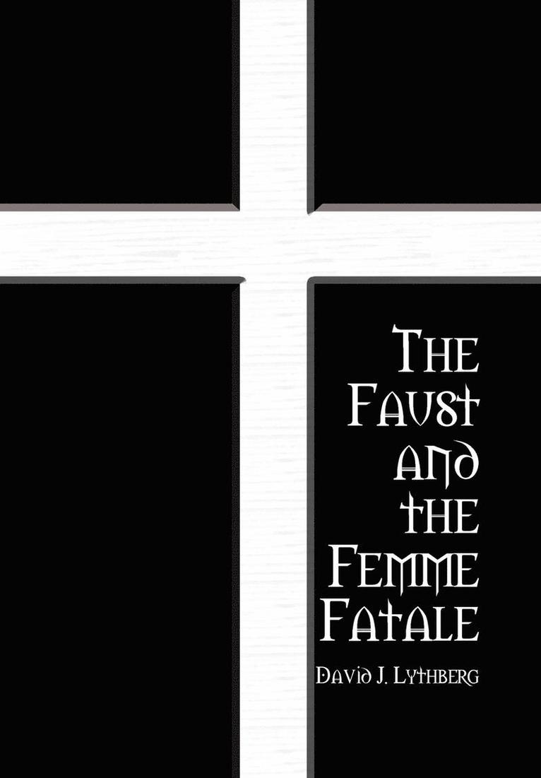 The Faust and the Femme Fatale 1