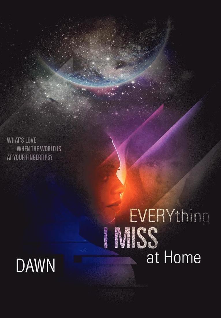 Dawn - Everything I Miss at Home, Inbunden