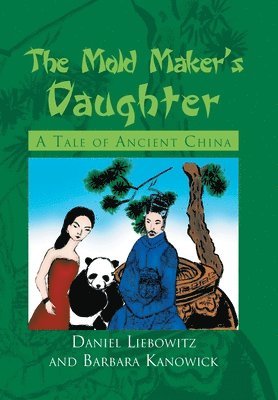 Barbara Kanowick, Daniel Liebowitz, Daniel LIEBOWITZ - Mold Maker's Daughter, Inbunden