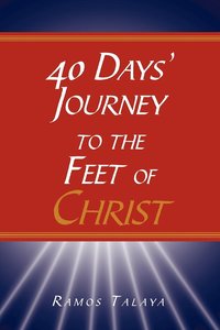 bokomslag 40 Days' Journey to the Feet of Christ