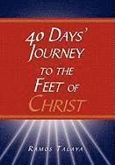 bokomslag 40 Days' Journey to the Feet of Christ