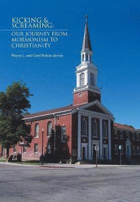 Wayne L and Carol Perkins Jensen, Wayne L. and Carol Perkins Jensen - Kicking & Screaming, Inbunden