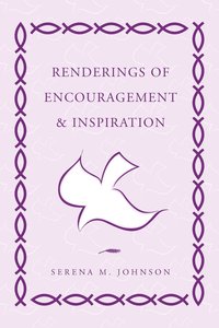 bokomslag Renderings of Encouragement & Inspiration
