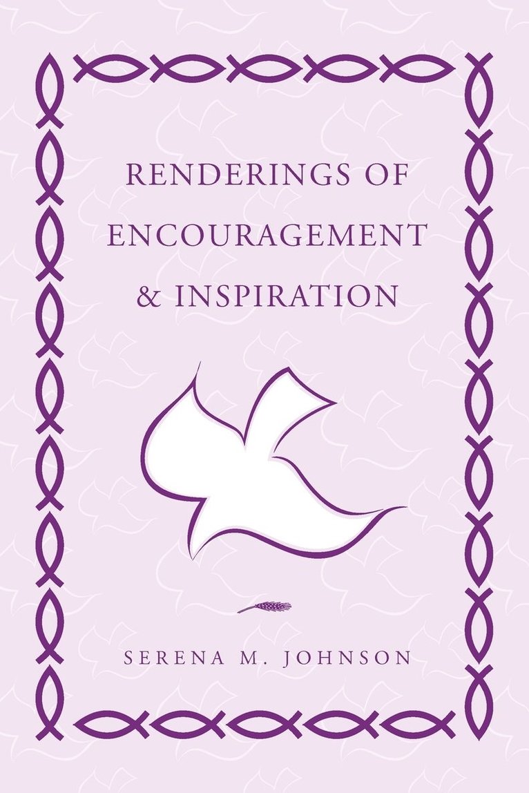 Renderings of Encouragement & Inspiration 1