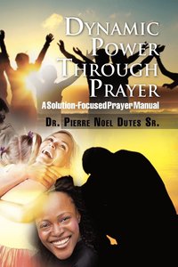 bokomslag Dynamic Power Through Prayer