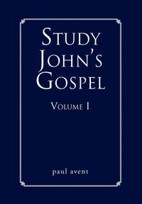 bokomslag Study John's Gospel Volume I