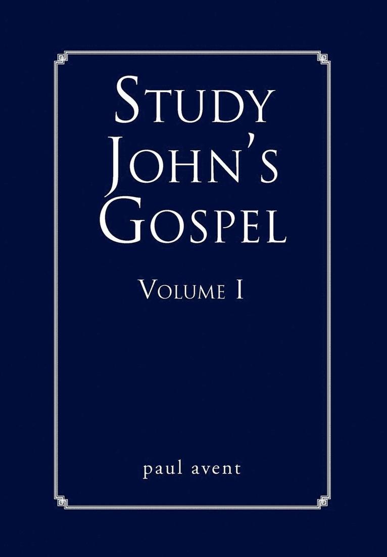 Study John's Gospel Volume I 1