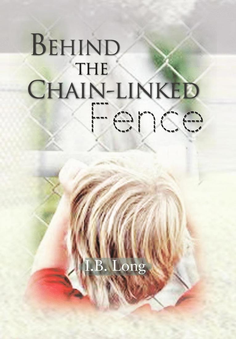 Behind the Chain-Linked Fence 1