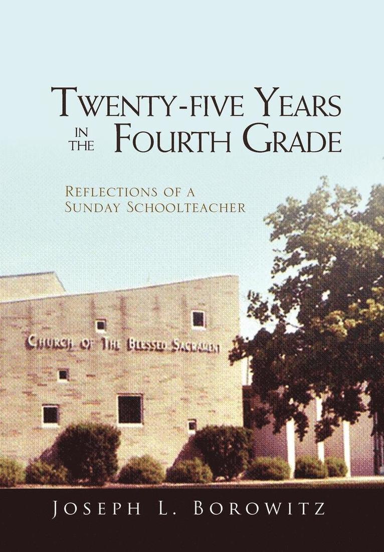 Twenty-Five Years in the Fourth Grade 1