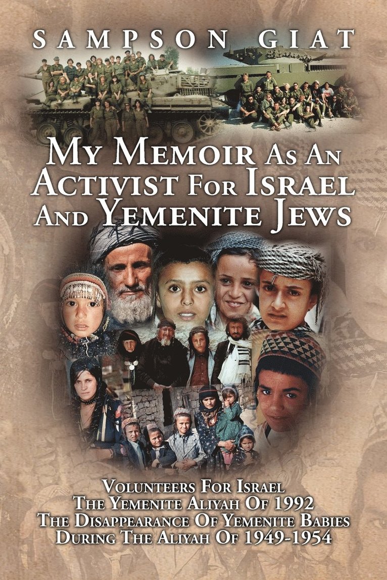 My Memoir as an Activist for Israel and Yemenite Jews 1