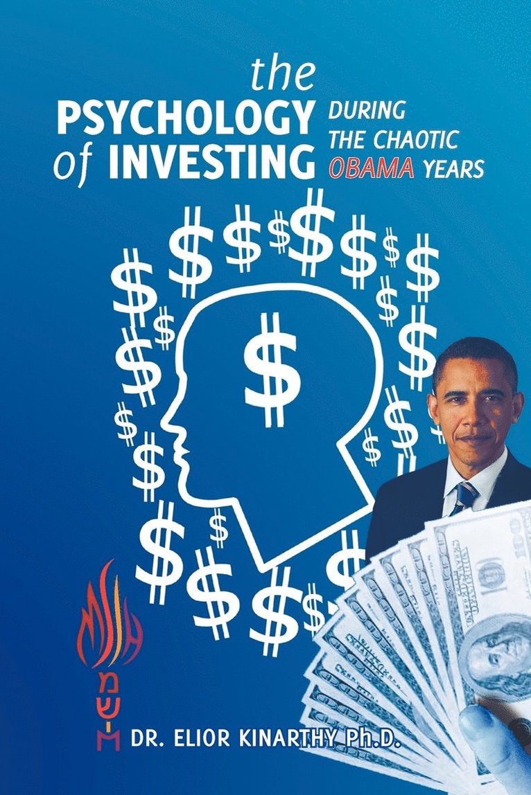 The Psychology of Investing During the Chaotic Obama Years 1