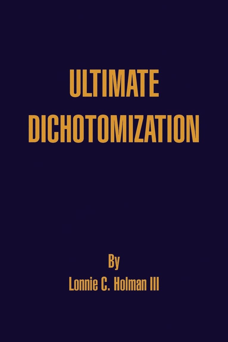 Ultimate Dichotomization 1