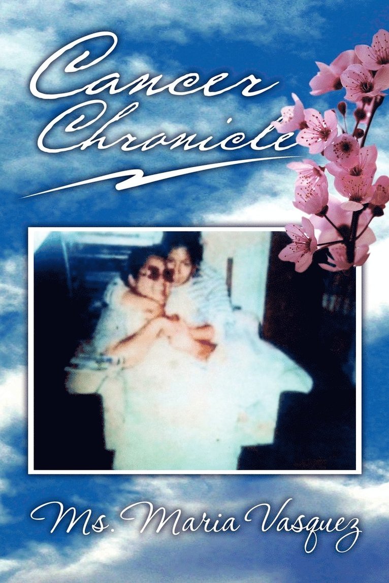 Maria Vasquez, MS Maria Vasquez - Cancer Chronicle, Häftad