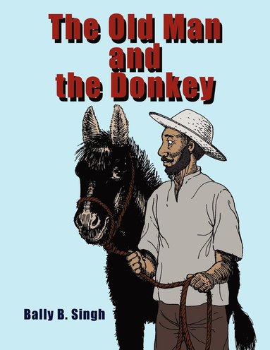 Balwant Singh - Old Man and the Donkey, Häftad