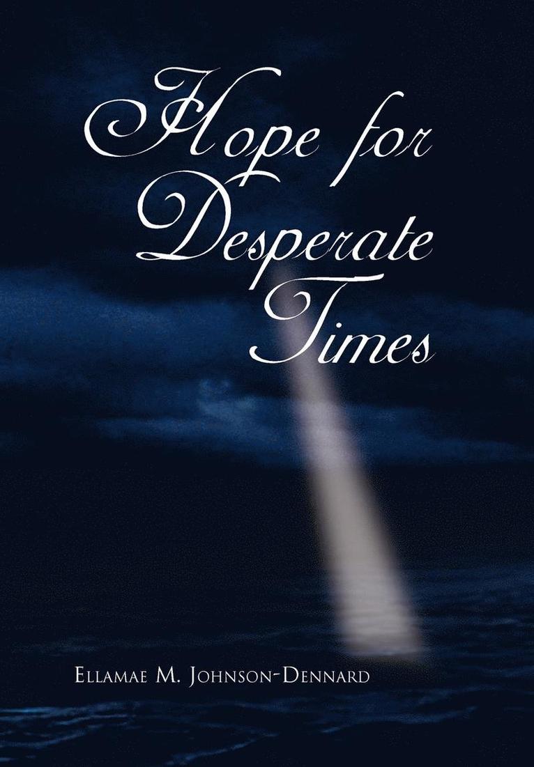 Hope for Desperate Times 1