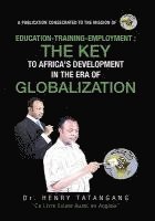bokomslag Education-Training-Employment, the Key to Africa's Development in the Era of Globalization
