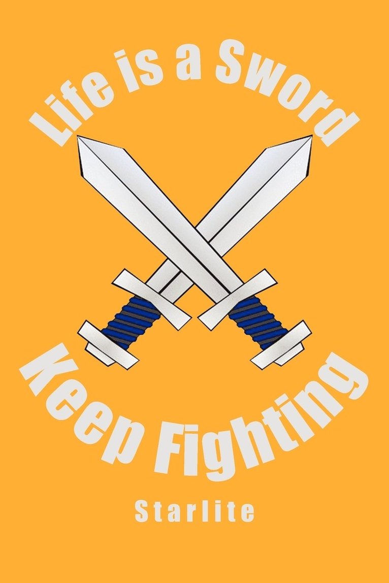 Life is a Sword, Keep Fighting 1