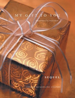 Tonida Jacqueline Cooper - My Gift to You Sequel, Häftad