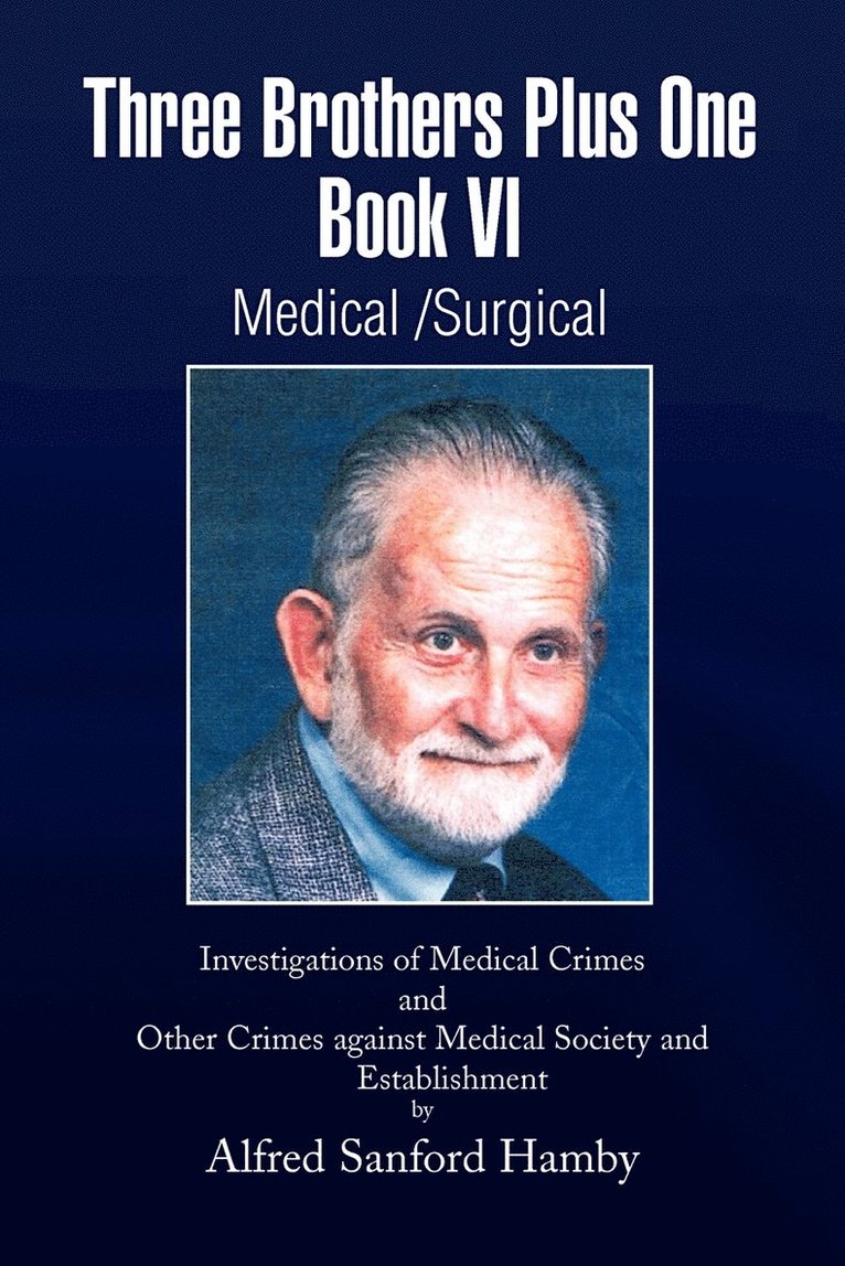 Alfred Sanford Hamby - Three Brothers Plus One Book VI Medical/Surgical, Häftad