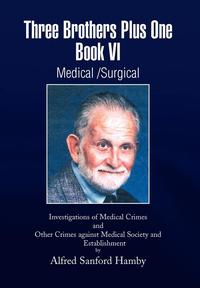 bokomslag Three Brothers Plus One Book VI Medical/Surgical