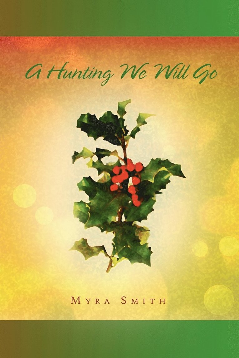 Myra Smith - Hunting We Will Go, Häftad