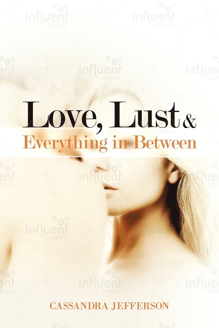 Love, Lust & Everything in Between 1