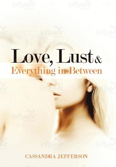 bokomslag Love, Lust & Everything in Between