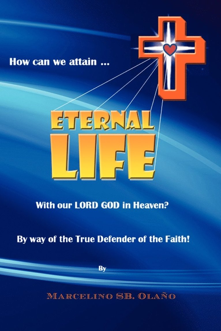 How Can We Attain... Eternal Life 1
