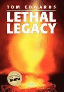 Tom Edwards - Lethal Legacy, Inbunden