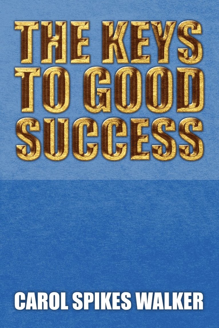 The Keys to Good Success 1