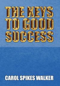 bokomslag The Keys to Good Success