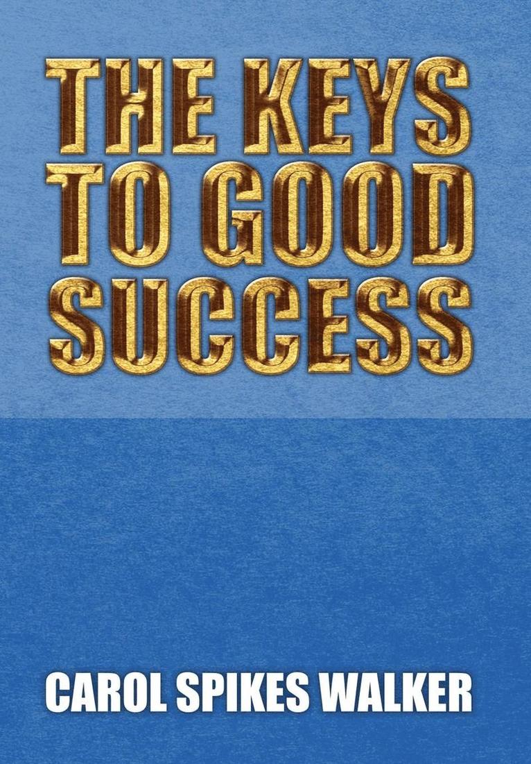 The Keys to Good Success 1