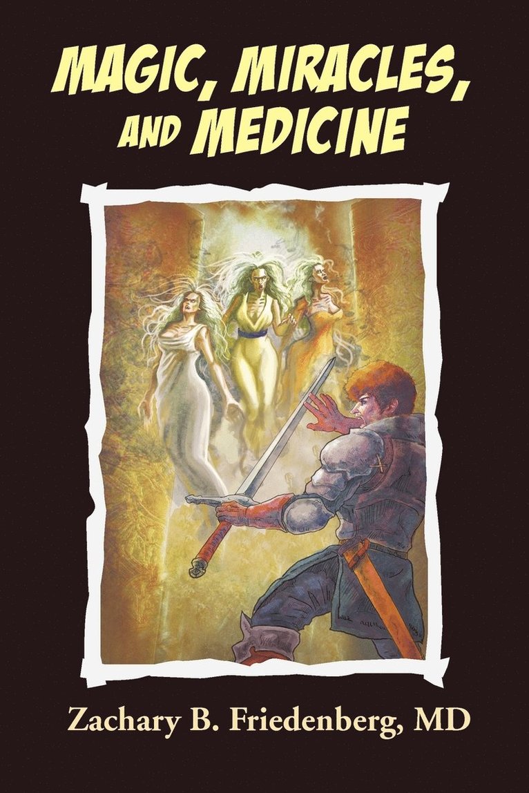 Magic, Miracles, and Medicine 1